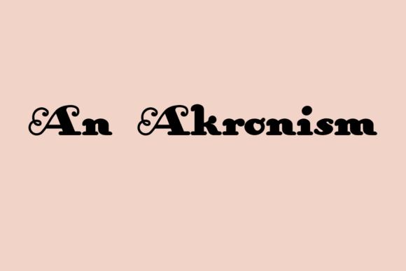 An Akronism: A Bold Slab Serif for Creative Projects