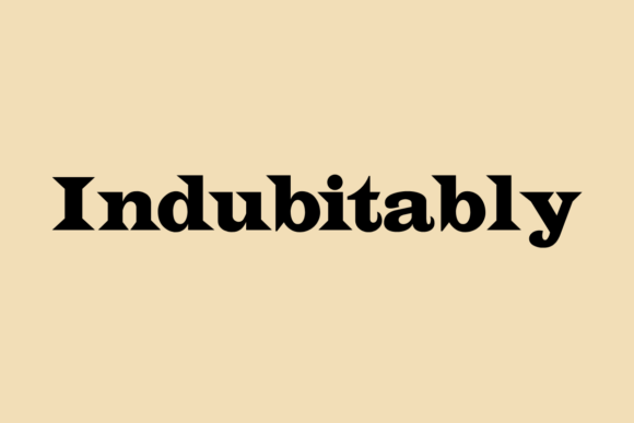 Indubitably: A Bold Font for Business