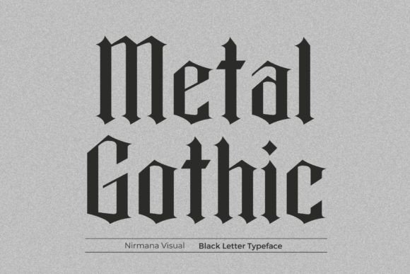 Use Metal Gothic for Bold Typography